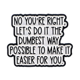 Metal color: Imitation Rhodium Plated, Main Stone Color: MULTI - Quotes Enamel Pins Cartoon Women's Brooches Men Lapel Pins Letters Badge on Backpack Costume Accessories Phrase Jewelry Gifts